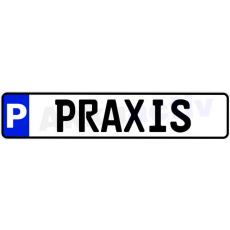 PARKPLATZ - SCHILD  PRAXIS  Alu, reflektierende 3M Folie